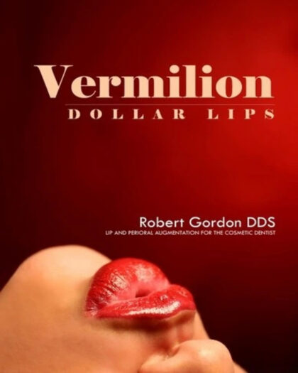 Vermilion Dollar Lips: Lip and Perioral augmentation for the Esthetic Health Care Practitioner