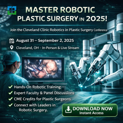 Advanced Robotics in Plastic Surgery – 2025 Conference